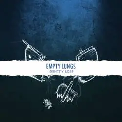 Empty Lungs : Identity Lost
